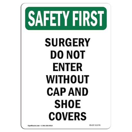 Signmission OSHA, 24" Height, Rigid Plastic, 24" W, 24" H, Portrait, Surgery Do Not Enter Without Cap OS-SF-P-1824-V-11378